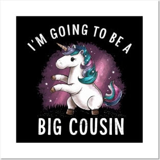 Big Cousin " I'm Going To Be A Big Cousin " Unicorn Posters and Art